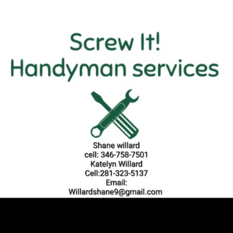 SCREW IT! HANDYMAN SERVICES. Updated July 2024 Houston, Texas