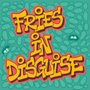 Photo of Fries In Disguise O.