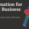 Automation for Small Business