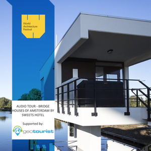 Audio Tour of Amsterdam's Bridge Houses by SWEETS hotel