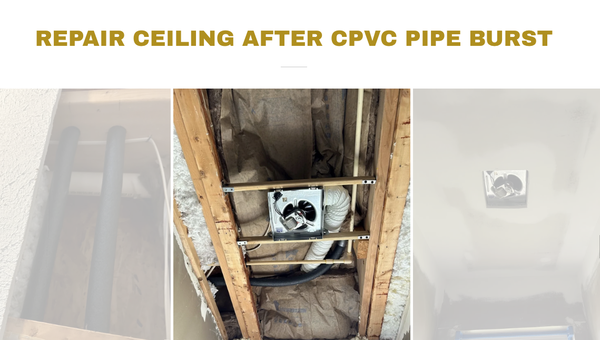 Ceiling Repair after CPVC Pipe Burst Ceiling Repair after CPVC Pipe Burst