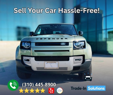 18+ Years of Excellence in Car Buying! - For over 18 years, Trade-In Solutions has helped LA locals sell their cars. Call (310) 445-8900 or visit www.tradeinsolutions.com. 18+ Years of Excellence in Car Buying! - For over 18 years, Trade-In Solutions has helped LA locals sell their cars. Call (310) 445-8900 or visit www.tradeinsolutions.com.
