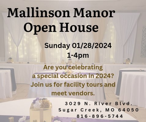 Mallinson Manor Open House 2024 - Mallinson Manor is a great space to host your next event. Birthday, Anniversary, Retirement, Graduation, Celebration of Life, Family Dinner, Gals Get-Way, Baby Showers, Welcome Home, Going Away Parties and more!
We pride ourselves on our intimate Weekend Weddings that showcase our entire facility. 
We invite you to come see what we are all about. 
Sun Jan 28th, 2024 from 1-4 pm