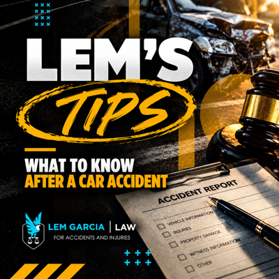 Lem's Tips - Lem's Tips: Car Accident & Personal Injury Advice from Lem Garcia Law
What should you do after a car accident? Should you give an insurance company a recorded statement? What happens if you accept a settlement too early? Lem's Tips from Lem Garcia Law answers common questions to help accident victims understand their rights and avoid costly mistakes.
With offices in West Covina, Cerritos, Oceanside, and Ontario, Lem Garcia Law helps injured people throughout Southern California navigate car accident claims and personal injury matters.
**6 IMPORTANT CAR ACCIDENT TIPS**
**TIP #1: A Police Report Doesn't Always Determine Fault**
A police report is important evidence, but it doesn't necessarily establish who is legally responsible for a collision. Photos, witness accounts, traffic laws, and other evidence may affect liability.
**TIP #2: Be Careful With Recorded Statements**
The other driver's insurance adjuster may ask you for a recorded statement. You generally don't have to provide one simply because the opposing insurer requests it. Your own insurer may have separate cooperation requirements under your policy.
**TIP #3: Review Settlement Offers Before Signing**
Signing a settlement release can permanently give up your right to seek further compensation, even if your injuries worsen. Understand the terms before accepting payment or signing documents.
**TIP #4: Photograph the Accident Scene**
When safe, take pictures of vehicle damage, license plates, road conditions, traffic signals, and the surrounding scene. These images can help preserve evidence for your claim.
**TIP #5: Document Your Injuries**
Photograph visible injuries as they change, seek appropriate medical care, and keep records of appointments, symptoms, and expenses. Documentation can help support a personal injury claim.
**TIP #6: Get Witness Contact Information**
Collect witness names and phone numbers when possible. Independent accounts may be especially valuable when drivers disagree about what happened.
**PERSONAL INJURY LAWYERS SERVING SOUTHERN CALIFORNIA**
Lem Garcia Law has four office locations:
**West Covina, CA** – Serving the San Gabriel Valley, including Covina, Baldwin Park, Walnut, Azusa, and Glendora.
**Cerritos, CA** – Serving Artesia, Norwalk, Lakewood, Bellflower, and nearby Los Angeles and Orange County communities.
**Oceanside, CA** – Serving North San Diego County, including Carlsbad, Vista, and San Marcos.
**Ontario, CA** – Serving the Inland Empire, including Rancho Cucamonga, Upland, Chino, and Montclair.
If you are searching for a car accident lawyer in West Covina, a personal injury attorney in Cerritos, an accident lawyer in Oceanside, or a car accident attorney in Ontario, Lem Garcia Law can discuss your options.
**WHAT CAN A PERSONAL INJURY CLAIM COVER?**
Depending on the facts of your case, recoverable damages may include medical bills, rehabilitation costs, lost wages, future care needs, pain and suffering, and other eligible losses. Every claim depends on its evidence and applicable California law.
**WHY FOLLOW LEM'S TIPS?**
This educational series covers what to do after a car accident, how to preserve evidence, common insurance claim mistakes, determining fault, and what to consider before accepting a settlement. Our goal is to help you make informed decisions following an injury.
**INJURED IN AN ACCIDENT?**
Contact Lem Garcia Law at (562) 999-3264 or visit lemgarcialaw.com to request a consultation. With offices in West Covina, Cerritos, Oceanside, and Ontario, the firm serves accident victims across Southern California.
These tips are general educational information and are not legal advice for your specific situation. Lem's Tips - Lem's Tips: Car Accident & Personal Injury Advice from Lem Garcia Law
What should you do after a car accident? Should you give an insurance company a recorded statement? What happens if you accept a settlement too early? Lem's Tips from Lem Garcia Law answers common questions to help accident victims understand their rights and avoid costly mistakes.
With offices in West Covina, Cerritos, Oceanside, and Ontario, Lem Garcia Law helps injured people throughout Southern California navigate car accident claims and personal injury matters.
**6 IMPORTANT CAR ACCIDENT TIPS**
**TIP #1: A Police Report Doesn't Always Determine Fault**
A police report is important evidence, but it doesn't necessarily establish who is legally responsible for a collision. Photos, witness accounts, traffic laws, and other evidence may affect liability.
**TIP #2: Be Careful With Recorded Statements**
The other driver's insurance adjuster may ask you for a recorded statement. You generally don't have to provide one simply because the opposing insurer requests it. Your own insurer may have separate cooperation requirements under your policy.
**TIP #3: Review Settlement Offers Before Signing**
Signing a settlement release can permanently give up your right to seek further compensation, even if your injuries worsen. Understand the terms before accepting payment or signing documents.
**TIP #4: Photograph the Accident Scene**
When safe, take pictures of vehicle damage, license plates, road conditions, traffic signals, and the surrounding scene. These images can help preserve evidence for your claim.
**TIP #5: Document Your Injuries**
Photograph visible injuries as they change, seek appropriate medical care, and keep records of appointments, symptoms, and expenses. Documentation can help support a personal injury claim.
**TIP #6: Get Witness Contact Information**
Collect witness names and phone numbers when possible. Independent accounts may be especially valuable when drivers disagree about what happened.
**PERSONAL INJURY LAWYERS SERVING SOUTHERN CALIFORNIA**
Lem Garcia Law has four office locations:
**West Covina, CA** – Serving the San Gabriel Valley, including Covina, Baldwin Park, Walnut, Azusa, and Glendora.
**Cerritos, CA** – Serving Artesia, Norwalk, Lakewood, Bellflower, and nearby Los Angeles and Orange County communities.
**Oceanside, CA** – Serving North San Diego County, including Carlsbad, Vista, and San Marcos.
**Ontario, CA** – Serving the Inland Empire, including Rancho Cucamonga, Upland, Chino, and Montclair.
If you are searching for a car accident lawyer in West Covina, a personal injury attorney in Cerritos, an accident lawyer in Oceanside, or a car accident attorney in Ontario, Lem Garcia Law can discuss your options.
**WHAT CAN A PERSONAL INJURY CLAIM COVER?**
Depending on the facts of your case, recoverable damages may include medical bills, rehabilitation costs, lost wages, future care needs, pain and suffering, and other eligible losses. Every claim depends on its evidence and applicable California law.
**WHY FOLLOW LEM'S TIPS?**
This educational series covers what to do after a car accident, how to preserve evidence, common insurance claim mistakes, determining fault, and what to consider before accepting a settlement. Our goal is to help you make informed decisions following an injury.
**INJURED IN AN ACCIDENT?**
Contact Lem Garcia Law at (562) 999-3264 or visit lemgarcialaw.com to request a consultation. With offices in West Covina, Cerritos, Oceanside, and Ontario, the firm serves accident victims across Southern California.
These tips are general educational information and are not legal advice for your specific situation.