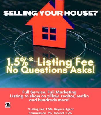 1.5% Listing Fee, No Questions Asks! - Exceptional Service, Unbeatable Value: 1.5% Listing Fee, No Questions Asked!

Introducing a game-changing offer from Sun Realty Group – a full-service, comprehensive marketing listing with an unbelievably low 1.5% listing fee, and no questions asked! We are committed to revolutionizing the real estate experience by providing top-tier service and results without the exorbitant costs traditionally associated with selling a property.

Full-Service Excellence

At Sun Realty Group, we don't compromise on quality. Our full-service package encompasses every aspect of the listing process, ensuring you receive a comprehensive and hassle-free experience. From the initial consultation to the final closing, our team of experts handles all the intricate details, leaving you free to focus on what matters most to you.

Comprehensive Marketing Approach

Selling a property requires strategic marketing that reaches the right audience and maximizes exposure. Our marketing prowess ensures that your property gets the attention it deserves. With Sun Realty Group, you benefit from a multi-faceted marketing approach that leverages both traditional and innovative techniques to attract potential buyers.

Unbeatable Value: 1.5% Listing Fee

In an industry where listing fees can quickly add up, Sun Realty Group stands out with its groundbreaking offer of a mere 1.5% listing fee. No hidden charges, no fine print – just exceptional service at an unbeatable value. We believe that selling your property shouldn't break the bank, and our reduced fee structure is a testament to our dedication to your financial well-being.

Results That Speak

Our commitment to excellence is demonstrated by the results we achieve for our clients. Sun Realty Group has a proven track record of success, consistently delivering outstanding outcomes for our sellers. We take immense pride in showcasing our ability to sell homes for up to $50,000 over the asking price, a testament to our strategic approach and market insights.

No Questions Asked

At Sun Realty Group, we value your trust and prioritize your convenience. Our "no questions asked" policy underscores our commitment to transparency and customer-centricity. We believe in fostering an environment where your needs come first, and we're here to ensure your selling experience is smooth, stress-free, and tailored to your unique requirements.

Your Partner in Property Success

Sun Realty Group is more than a real estate agency – we're your partners in achieving property success. With our 1.5% listing fee offer, comprehensive marketing strategies, and a proven track record of delivering exceptional results, you can confidently entrust us with your property sale. Join the ranks of satisfied clients who have benefited from our full-service, high-value approach.

Are you ready to experience a real estate journey that's cost-effective, results-driven, and stress-free? Contact Sun Realty Group today, and let us show you how we can make your property selling experience truly remarkable.