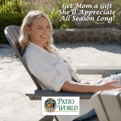 Mother's Day Gifts In-Store -- Luxe Outdoor Loungers, Chairs, Sofas, Dining Sets & More: Get Mom a Gift She’ll Appreciate All Season Long! - Attention husbands, significant others, daughters, sons, brothers, sisters, dads and friends of moms everywhere: Mother’s Day 2023 is mere weeks away!
This is the year to shop smart, have a big heart, and give the mother and the grandmother in your life a piece of indoor-outdoor furniture she’ll use and remember all season long and for years to come.
Shop now and schedule Patio World’s five-star White Glove delivery and set-up in time for Mother's Day weekend! What’s more, you’ll save 10% off our already-discounted prices and receive a bonus quality outdoor umbrella valued up to $195 absolutely FREE, with a purchase of $2500 or more. Mother's Day Gifts In-Store -- Luxe Outdoor Loungers, Chairs, Sofas, Dining Sets & More: Get Mom a Gift She’ll Appreciate All Season Long! - Attention husbands, significant others, daughters, sons, brothers, sisters, dads and friends of moms everywhere: Mother’s Day 2023 is mere weeks away!
This is the year to shop smart, have a big heart, and give the mother and the grandmother in your life a piece of indoor-outdoor furniture she’ll use and remember all season long and for years to come.
Shop now and schedule Patio World’s five-star White Glove delivery and set-up in time for Mother's Day weekend! What’s more, you’ll save 10% off our already-discounted prices and receive a bonus quality outdoor umbrella valued up to $195 absolutely FREE, with a purchase of $2500 or more.