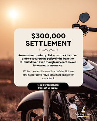 $250,000 Settlement - Uninsured Motorcyclist Accident - $250,000 Settlement 
Uninsured Motorcyclist Accident

After being struck by car while riding his motorcycle, we were able to secure the policy limits from the at-fault driver despite our client not having his own auto insurance at the time.

Disclaimer: This advertisement is for informational purposes only and does not constitute legal advice.
Viewing this advertisement does not establish an attorney-client relationship. Past results do not guarantee future outcomes. For legal advice specific to your situation, please consult an attorney.
