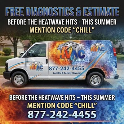 BEAT THE SUMMER HEAT - ☀️ RIVERSIDE, THE HEAT IS COMING — IS YOUR AC READY? ☀️

Let's be real — Riverside summers don't ease you in. One week it's a pleasant 78 degrees and the next you're staring at a 108-degree forecast wondering why you didn't call someone in April when you had the chance.

That chance? It's right now.

Before the Inland Empire turns into the surface of the sun, let HVAC & Chill come out and make sure your system is locked, loaded, and ready to keep your family comfortable all summer long — completely FREE.

🆓 Free diagnostic 🆓 Free estimate ⚡ Same-day repairs on most issues 🏠 Family-owned and local ✅ Fully licensed, bonded & insured 📲 Call anytime: 877-24CHILL (242-4455)

Already called someone else? Totally fine — we get it. But if something didn't work out, the repair didn't hold, or you just want a second set of eyes, we're here. No awkward sales pitch. No runaround. Just straight answers from your neighbors.
