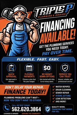 Financing Available - Don’t let the cost of plumbing repairs delay the protection of your home. We offer flexible financing options, making it easier to move forward with the services you need while staying within your budget. Financing Available - Don’t let the cost of plumbing repairs delay the protection of your home. We offer flexible financing options, making it easier to move forward with the services you need while staying within your budget.