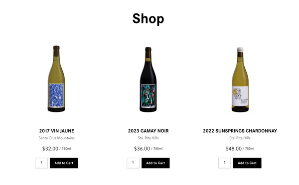 SHOP -  Exclusive Wines - We aim to minimally interfere and guide fermentations to show vibrancy.

Although we believe that winemaking begins with quality farming practices, ultimately, the transformation of fruit to wine occurs in the cellar. We begin by finding ripeness based on physiological cues as well as the flavor of the fruit on the vines. All fermentation occur naturally and spontaneously, and we often utilize pied de cuves (or small mother fermentations that begin in the vineyard) to inoculate our fermenters. We find that the natural yeast strains found in the vineyard make fermentations that are slower and more diverse, ultimately showcasing a greater complexity of flavor. 

​Élevage occurs mostly in neutral or seasoned oak casks. Generally, each wine will be racked once after pressing and once before bottling. Each wine remains in the same cask for the majority of its life. At bottling, the wine will receive a small sulfur addition. Bottled wines are stored in a cool cellar until they are released.