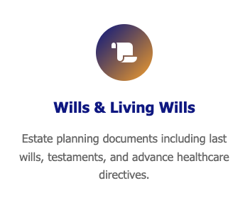 Wills, Trusts & Living Wills - Estate planning documents including last wills, testaments, and advance healthcare directives. Wills, Trusts & Living Wills - Estate planning documents including last wills, testaments, and advance healthcare directives.