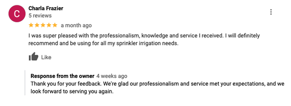 Testimonials - We understand that navigating irrigation needs can be daunting, which is why our team is dedicated to providing a seamless and supportive experience from start to finish. Whether you're scheduling a consultation, inquiring about our services, or troubleshooting an issue, our knowledgeable staff is here to listen attentively, offer expert advice, and ensure your satisfaction every step of the way. We prioritize clear communication, prompt responses, and a genuine commitment to meeting your unique irrigation needs effectively and efficiently. Trust us to deliver not only top-quality irrigation solutions but also a customer service experience that exceeds expectations. Testimonials - We understand that navigating irrigation needs can be daunting, which is why our team is dedicated to providing a seamless and supportive experience from start to finish. Whether you're scheduling a consultation, inquiring about our services, or troubleshooting an issue, our knowledgeable staff is here to listen attentively, offer expert advice, and ensure your satisfaction every step of the way. We prioritize clear communication, prompt responses, and a genuine commitment to meeting your unique irrigation needs effectively and efficiently. Trust us to deliver not only top-quality irrigation solutions but also a customer service experience that exceeds expectations.