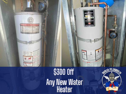 $300 off New Water Heater Installation - Your water heater plays a crucial role in your daily life, providing hot water for showers, dishes, laundry, and more. When it's functioning correctly, it often goes unnoticed. However, when problems arise, they can disrupt your routine and comfort. At Ninja Plumber, we understand the importance of a properly functioning water heater. *Coupon must be presented at time of purchase. Cannot be combined with any other offers or discounts. Management reserves the right to modify offers at any given time. Some restrictions may apply.* $300 off New Water Heater Installation - Your water heater plays a crucial role in your daily life, providing hot water for showers, dishes, laundry, and more. When it's functioning correctly, it often goes unnoticed. However, when problems arise, they can disrupt your routine and comfort. At Ninja Plumber, we understand the importance of a properly functioning water heater. *Coupon must be presented at time of purchase. Cannot be combined with any other offers or discounts. Management reserves the right to modify offers at any given time. Some restrictions may apply.*