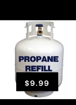 **PROPANE REFILL $9.99 SPECIAL** - PROPANE REFILL ONLY $9.99!