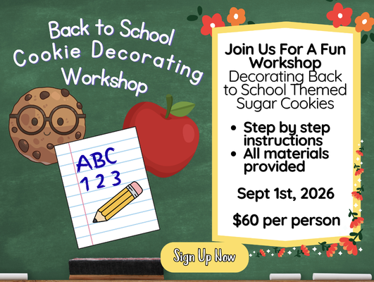 Back to School Cookie Decorating Workshop - Sept 1st at 10am- Visit website to book Back to School Cookie Decorating Workshop - Sept 1st at 10am- Visit website to book