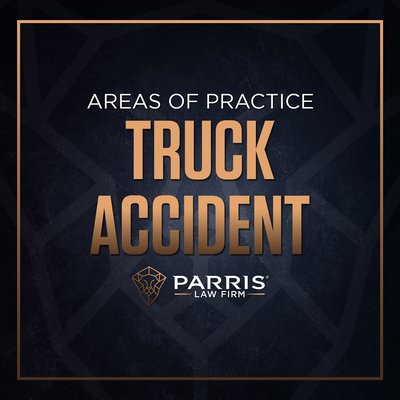 Truck Accident - PARRIS Law Firm is widely known as one of the best law firms in the country. Our award-winning team of trial lawyers have helped thousands of clients obtain peace of mind after their accident. For nearly 40 years, we have built a reputation as a leading law firm known to excel inside and outside of the courtroom. Truck Accident - PARRIS Law Firm is widely known as one of the best law firms in the country. Our award-winning team of trial lawyers have helped thousands of clients obtain peace of mind after their accident. For nearly 40 years, we have built a reputation as a leading law firm known to excel inside and outside of the courtroom.