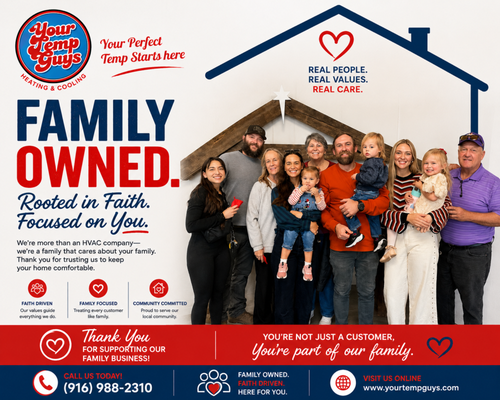 Family Owned - At Your Temp Guys Heating & Cooling, being family-owned is more than a business model—it's the foundation of everything we do. We believe in treating every customer with honesty, respect, and the same level of care we'd provide to our own family.

Our team is committed to building lasting relationships through dependable service, transparent communication, and quality workmanship. From routine maintenance and repairs to complete heating and cooling system installations, we take pride in helping local families stay comfortable year-round.

As a faith-driven, community-focused company, we understand the importance of trust when inviting a contractor into your home. That's why we focus on doing the job right, standing behind our work, and delivering an experience that makes customers feel valued from the first call to the final walkthrough.