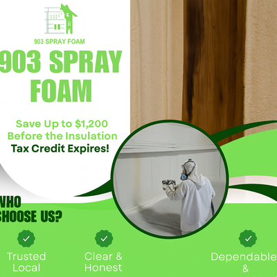 Save Up to $1,200 - Save Up to $1,200 Before the Insulation Tax Credit Expires!
Choosing the right insulation contractor means choosing peace of mind. At 903 Spray Foam, we deliver more than just open cell and closed cell spray foam insulation—we deliver results you can trust.

✅ Trusted Local Experts
✅ Clear & Honest Service
✅ Dependable & Professional Results

📞 Call Today: (903) 609-5907 Let’s lock in your savings before the tax credit disappears!

We’re a BBB-accredited, family-owned business and proud members of the Paris-Lamar County Chamber of Commerce, serving communities across Sumner, Paris, Honey Grove, Bonham, Clarksville, Commerce, Sulphur Springs, Hugo, and beyond.