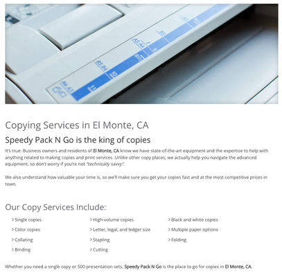 COPYING SERVICES - Welcome to Speedy Pack N Go, your one-stop destination for all your copy printing and shipping needs! Located at 11007 Lower Azusa Road Suite E, El Monte, CA, we’re here to make your life easier. Our team of dedicated experts is committed to providing Super-Star Customer Care, saving you time and money. Our Services: Pack and Ship: We can handle shipping to almost anywhere in the world. Copy, Print, and Document Services: Whether it’s large or small, black and white or color, if it can be printed, Speedy Pack N Go can handle it! Mailbox Rental: Get your own private mailbox for convenience. Computer Workstation Rental: Need a place to work? We’ve got you covered. Industry Partners: Package Tracking: Easily track your shipments via USPS. Identity Services: Notary, passport photos, and digital fingerprinting. Visit us today and experience the Speedy Pack N Go difference! COPYING SERVICES - Welcome to Speedy Pack N Go, your one-stop destination for all your copy printing and shipping needs! Located at 11007 Lower Azusa Road Suite E, El Monte, CA, we’re here to make your life easier. Our team of dedicated experts is committed to providing Super-Star Customer Care, saving you time and money. Our Services: Pack and Ship: We can handle shipping to almost anywhere in the world. Copy, Print, and Document Services: Whether it’s large or small, black and white or color, if it can be printed, Speedy Pack N Go can handle it! Mailbox Rental: Get your own private mailbox for convenience. Computer Workstation Rental: Need a place to work? We’ve got you covered. Industry Partners: Package Tracking: Easily track your shipments via USPS. Identity Services: Notary, passport photos, and digital fingerprinting. Visit us today and experience the Speedy Pack N Go difference!
