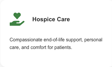 Hospice Care - Compassionate end-of-life support, personal care, and comfort for patients. Hospice Care - Compassionate end-of-life support, personal care, and comfort for patients.