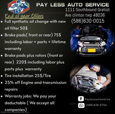 End of year deals at pay less auto service - We accept Walkins December 24-December 30
lowest prices in town End of year deals at pay less auto service - We accept Walkins December 24-December 30
lowest prices in town