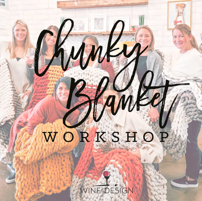 Chunky Blanket Workshop - Everybody LOVES our Chunky Blanket Workshops. Made with just your hands, enjoy cuddling up in this insanely comfy chunky blanket. We have classes at least once a month through blanket season. If you don't see a date that works for you, email us. We'll just add it to our calendar.