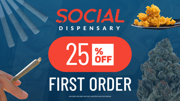 25% Off First Order - We're giving new customers 25% off their ENTIRE PURCHASE at Social Cannabis Dispensary! Use code SOCIAL25 at checkout for redemption. Cannot combine discounts.