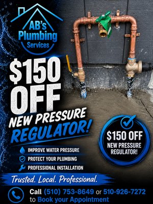 $150 off In Any New Water Pressure Regulator - AB’s plumbing services is offering a $150 off in any new moen device detector leak system and new pressure regulator control for your high pressure water lines and to prevent future leaks