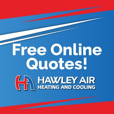 Free Online Quotes! - Our staff truly cares about the happiness of our clients. Our services are 100 percent satisfaction guaranteed or we will cheerfully offer a solution to fit your concern. We know that satisfaction with your heating company or air conditioning company means more than just keeping your home at the right temperature. It means quality heating products, great service, and low prices. We believe you will be truly pleased with our services and products in every way—you will have no need to go anywhere else for your HVAC needs. At Hawley Air, we provide our customers with comfort to every degree. Free Online Quotes! - Our staff truly cares about the happiness of our clients. Our services are 100 percent satisfaction guaranteed or we will cheerfully offer a solution to fit your concern. We know that satisfaction with your heating company or air conditioning company means more than just keeping your home at the right temperature. It means quality heating products, great service, and low prices. We believe you will be truly pleased with our services and products in every way—you will have no need to go anywhere else for your HVAC needs. At Hawley Air, we provide our customers with comfort to every degree.