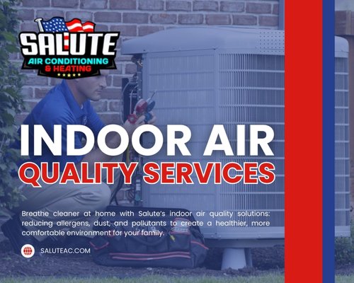 Indoor Air Quality Services - Your home comfort is about more than just temperature—it’s about the air you breathe. At Salute Air Conditioning and Heating, we provide specialized Indoor Air Quality (IAQ) solutions to significantly reduce allergens, dust, viruses, and pollutants, creating a healthier environment for your family in Southern California.

Our Indoor Air Quality Solutions Include:

Whole Home Filtration Systems: Upgrade your air filtration beyond standard filters to capture smaller, more dangerous particles like dust mites, pet dander, and mold spores.

UV Lights/Air Scrubbers: These cutting-edge systems actively neutralize airborne pathogens, including viruses, bacteria, and mold, as they pass through your HVAC unit.

Humidifiers and Dehumidifiers: We install whole-house systems to maintain optimal humidity levels, which is crucial for comfort, preventing mold growth, and protecting wood furnishings.

Duct Sealing and Cleaning: Leaky or dirty ducts are a major source of poor air quality. We inspect, clean, and seal your ductwork to ensure clean air is delivered efficiently throughout your home.

We are currently offering a FREE high-efficiency whole-home filtration system or UV light with qualifying new installs. Breathe cleaner, live healthier—talk to our experts today!