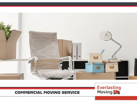 Commercial Moving Service - Commercial Moving Service Overview
Are you a small accounting firm or a growing retail store? Whatever your business is, Everlasting Moving can provide reliable moving services. We deal in all sorts of commercial moving types including office moving, retail moving, and corporate relocation. We’ve got several highly trained and professional movers on board to take great care of all your merchandise, electronics, appliances, etc. We take immense responsibility and pride in our services and work hard to move your business quickly and efficiently, so you can get back to work. We are at your service 24/7 and would love to make moving less overwhelming, contact Everlasting Moving today.
How Does It Work?
Step 1:
Contact Everlasting Moving. We'll call you back and inform you of our policies, packages, and services.
Step 2:
Our movers plan out your move to ensure moving day is as easy and efficient as possible
Step 3:
Relax knowing that, on the day of your move, Everlasting Moving will pack, move, and unpack all of your belongings with care.
Professional
We’ve got highly trained and professional movers to take great care of all your belongings.
No Hidden Fees
We offer a clear description of our fee and are transparent about the details of our billing.
Correct Equipment
We use the right tools to provide you with the best service and to ensure a safe move for everyone.
Which is the best commercial moving company in California?
Everlasting Moving is the finest commercial moving California Company you’ll come across. We got professionalism, responsibility, and reliability to offer to you.
Are there any affordable commercial moving companies in California?
Everlasting Moving is one affordable commercial moving company in California. We offer affordable commercial moving plans that are both flexible and easy on your budget. Commercial Moving Service - Commercial Moving Service Overview
Are you a small accounting firm or a growing retail store? Whatever your business is, Everlasting Moving can provide reliable moving services. We deal in all sorts of commercial moving types including office moving, retail moving, and corporate relocation. We’ve got several highly trained and professional movers on board to take great care of all your merchandise, electronics, appliances, etc. We take immense responsibility and pride in our services and work hard to move your business quickly and efficiently, so you can get back to work. We are at your service 24/7 and would love to make moving less overwhelming, contact Everlasting Moving today.
How Does It Work?
Step 1:
Contact Everlasting Moving. We'll call you back and inform you of our policies, packages, and services.
Step 2:
Our movers plan out your move to ensure moving day is as easy and efficient as possible
Step 3:
Relax knowing that, on the day of your move, Everlasting Moving will pack, move, and unpack all of your belongings with care.
Professional
We’ve got highly trained and professional movers to take great care of all your belongings.
No Hidden Fees
We offer a clear description of our fee and are transparent about the details of our billing.
Correct Equipment
We use the right tools to provide you with the best service and to ensure a safe move for everyone.
Which is the best commercial moving company in California?
Everlasting Moving is the finest commercial moving California Company you’ll come across. We got professionalism, responsibility, and reliability to offer to you.
Are there any affordable commercial moving companies in California?
Everlasting Moving is one affordable commercial moving company in California. We offer affordable commercial moving plans that are both flexible and easy on your budget.