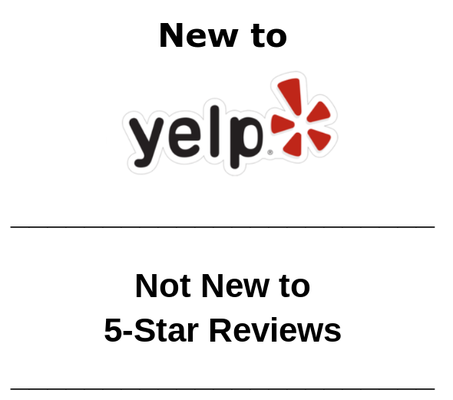 Hear from our satisfied customers! - We may be new to Yelp but not to 5 star reviews! Hear from our satisfied customers! - We may be new to Yelp but not to 5 star reviews!