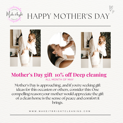 Mothers Days Special all month of May - Mother's Day is approaching, and if you're seeking gift ideas for this occasion or others, consider this: One compelling reason your mother would appreciate the gift of a clean home is the sense of peace and comfort it brings. Mothers Days Special all month of May - Mother's Day is approaching, and if you're seeking gift ideas for this occasion or others, consider this: One compelling reason your mother would appreciate the gift of a clean home is the sense of peace and comfort it brings.