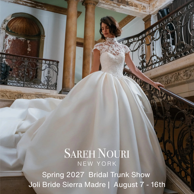 Sareh Nouri Spring 2027 Bridal Trunk Show - The Sareh Nouri Spring 2027 Bridal Collection, "Persian Muse," is one of the most personal collections the designer has ever created. Drawing inspiration from her Persian heritage, the collection honors the women who shaped her life—women who embody resilience, grace, confidence, and quiet strength. The result is a collection that feels deeply romantic while celebrating modern femininity with architectural precision. Call 626.921.0116 to schedule your appointment. Sareh Nouri Spring 2027 Bridal Trunk Show - The Sareh Nouri Spring 2027 Bridal Collection, "Persian Muse," is one of the most personal collections the designer has ever created. Drawing inspiration from her Persian heritage, the collection honors the women who shaped her life—women who embody resilience, grace, confidence, and quiet strength. The result is a collection that feels deeply romantic while celebrating modern femininity with architectural precision. Call 626.921.0116 to schedule your appointment.