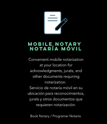 MOBILE NOTARY NOTARÍA MÓVIL - Convenient mobile notarization at your location for acknowledgments, jurats, and other documents requiring notarization.
Servicio de notaría móvil en su ubicación para reconocimientos, jurats y otros documentos que requieren notarización. MOBILE NOTARY NOTARÍA MÓVIL - Convenient mobile notarization at your location for acknowledgments, jurats, and other documents requiring notarization.
Servicio de notaría móvil en su ubicación para reconocimientos, jurats y otros documentos que requieren notarización.