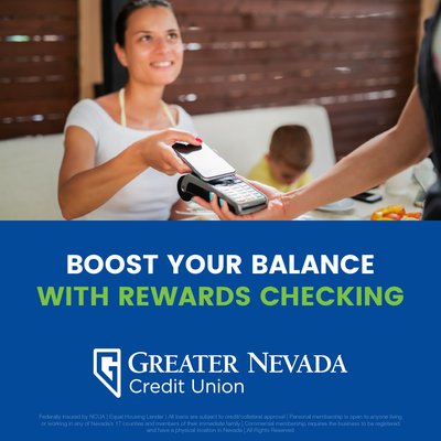 Rewards Checking: GNCU has the convenience and benefits you expect, with two options to earn cash from your everyday purchases. - At Greater Nevada Credit Union, you’re more than a customer, you’re a member. Whether you're earning high interest or cash back, you’ll get real value, fewer fees, and the tools you need to manage your money with confidence. It’s checking that puts people first, always.