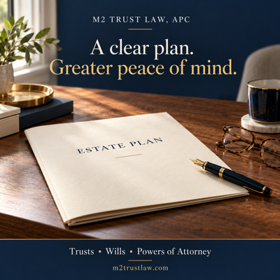 Living Trusts Made Simple. No Legal Jargon. Flat Fee $2,400. - You worked hard for what you have. Your home. Your savings. Your business. Your tools and equipment. Your retirement accounts. Most importantly, your family.
The problem is that many California families know they need a trust but don't know where to start. Estate planning can seem confusing, expensive, and full of legal jargon. That's where M2 Trust Law is different.
At M2 Trust Law, we make estate planning simple and easy to understand. We take the time to explain your options in plain English so you can make informed decisions about protecting your family and everything you've worked to build.
Whether you're a homeowner, parent, business owner, self-employed professional, or simply someone who wants their affairs in order, we can help. Our goal is to create a practical estate plan that gives you peace of mind and makes life easier for the people you love.
A properly prepared living trust can help your family avoid unnecessary court involvement, keep your affairs organized, and provide clear instructions for the future. We guide you through the entire process and answer your questions every step of the way.
Clients appreciate our straightforward approach, transparent pricing, and commitment to making estate planning approachable—not intimidating.
Our comprehensive living trust package includes the core estate planning documents most California families need, including a living trust, will, powers of attorney, and healthcare directives.
No confusing legal jargon. No high-pressure sales tactics. Just practical advice and a plan designed for your family.
Living Trust Package: Flat Fee $2,400
Virtual and in-person appointments available throughout California.
Request today to schedule your FREE consultation and take the first step toward protecting your family, your assets, and your legacy. Living Trusts Made Simple. No Legal Jargon. Flat Fee $2,400. - You worked hard for what you have. Your home. Your savings. Your business. Your tools and equipment. Your retirement accounts. Most importantly, your family.
The problem is that many California families know they need a trust but don't know where to start. Estate planning can seem confusing, expensive, and full of legal jargon. That's where M2 Trust Law is different.
At M2 Trust Law, we make estate planning simple and easy to understand. We take the time to explain your options in plain English so you can make informed decisions about protecting your family and everything you've worked to build.
Whether you're a homeowner, parent, business owner, self-employed professional, or simply someone who wants their affairs in order, we can help. Our goal is to create a practical estate plan that gives you peace of mind and makes life easier for the people you love.
A properly prepared living trust can help your family avoid unnecessary court involvement, keep your affairs organized, and provide clear instructions for the future. We guide you through the entire process and answer your questions every step of the way.
Clients appreciate our straightforward approach, transparent pricing, and commitment to making estate planning approachable—not intimidating.
Our comprehensive living trust package includes the core estate planning documents most California families need, including a living trust, will, powers of attorney, and healthcare directives.
No confusing legal jargon. No high-pressure sales tactics. Just practical advice and a plan designed for your family.
Living Trust Package: Flat Fee $2,400
Virtual and in-person appointments available throughout California.
Request today to schedule your FREE consultation and take the first step toward protecting your family, your assets, and your legacy.