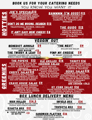 Menu! - Soups, Salads, Sandwiches, Sides,
Wraps & More!
WE LOVE TO CATER! Menu! - Soups, Salads, Sandwiches, Sides,
Wraps & More!
WE LOVE TO CATER!