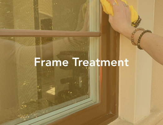 Frame Treatment - We understand that the overall appearance of your windows is not only about the panes but also the frames. That's why we take extra care to make sure that the frames of your windows are not only free of water and visible grime, but also spotless.
This complete and thorough approach to window cleaning guarantees that your windows will have an immaculate appearance. Frame Treatment - We understand that the overall appearance of your windows is not only about the panes but also the frames. That's why we take extra care to make sure that the frames of your windows are not only free of water and visible grime, but also spotless.
This complete and thorough approach to window cleaning guarantees that your windows will have an immaculate appearance.