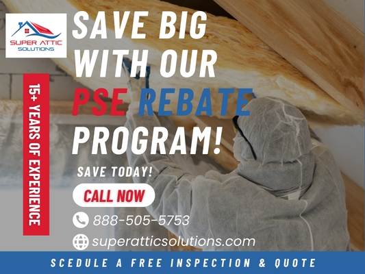 PSE Rebate Program | Save Big Today 💸 - Schedule your free in-house insulation & rodent proofing estimate and get our biggest discount yet.