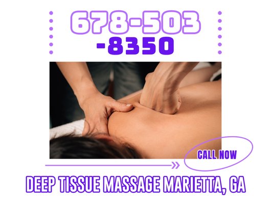 Deep Tissue Massage Marietta, GA - Firm to deep pressure-Releases chronic tension through slow, deliberate strokes of deep pressure on contracted muscles, tendons, and fascia. It provides relief for chronic tension and acute muscle spasms. This is a full body massage.Call for Make an appointment Deep Tissue Massage in Marietta, GA Deep Tissue Massage Marietta, GA - Firm to deep pressure-Releases chronic tension through slow, deliberate strokes of deep pressure on contracted muscles, tendons, and fascia. It provides relief for chronic tension and acute muscle spasms. This is a full body massage.Call for Make an appointment Deep Tissue Massage in Marietta, GA