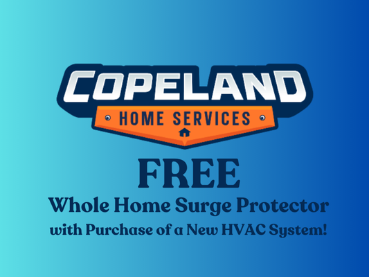 Free Home Surge Protector - Take advantage of our A/C coupon - Free Whole Home Surge Protector with a purchase of New HVAC System! Free Home Surge Protector - Take advantage of our A/C coupon - Free Whole Home Surge Protector with a purchase of New HVAC System!