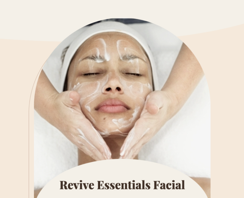 Revive Essentials Facial - A relaxing facial that includes a deep cleanse, exfoliation, mask, LED light therapy, massage, and finishing products to address your specific skin concerns, leaving you feeling refreshed.

$100 I 60 min