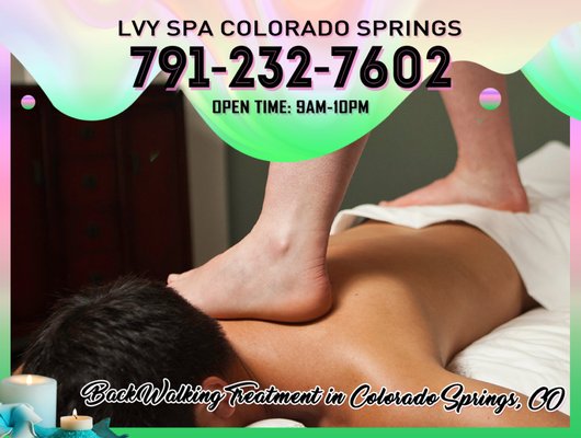 Back Walking Treatment in Colorado Springs, CO - Back walking massage is a bodywork technique to improve the human body using feet. Practitioners believe this therapy is one form of alternative medicines and it has its own healing art.
Come, visit Our Lvy Spa for the best traditional Back Walking Treatment in Colorado Springs, CO Back Walking Treatment in Colorado Springs, CO - Back walking massage is a bodywork technique to improve the human body using feet. Practitioners believe this therapy is one form of alternative medicines and it has its own healing art.
Come, visit Our Lvy Spa for the best traditional Back Walking Treatment in Colorado Springs, CO