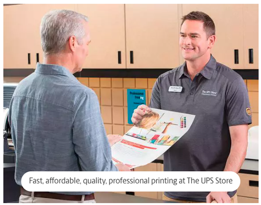Print Solutions & Services - When you need something printed or copied for your small business, the professionals at The UPS Store E Bell Rd are ready to help you make it picture perfect. Come visit your local print shop for:
Banner, poster & sign printing
Binding
Brochures, flyers & pamphlets
Business cards
Copies & documents
Custom calendars
Folding and laminating
Invitations & postcards
Letterhead & notepads
Presentations & reports
Yard sign printing Print Solutions & Services - When you need something printed or copied for your small business, the professionals at The UPS Store E Bell Rd are ready to help you make it picture perfect. Come visit your local print shop for:
Banner, poster & sign printing
Binding
Brochures, flyers & pamphlets
Business cards
Copies & documents
Custom calendars
Folding and laminating
Invitations & postcards
Letterhead & notepads
Presentations & reports
Yard sign printing