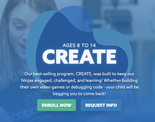 Core Program: Create - Our best-selling program, CREATE, was built to keep our Ninjas engaged, challenged, and learning! Whether building their own video games or debugging code - your child will be begging you to come back!
https://www.codeninjas.com/wa-sammamish/schedule-tour Core Program: Create - Our best-selling program, CREATE, was built to keep our Ninjas engaged, challenged, and learning! Whether building their own video games or debugging code - your child will be begging you to come back!
https://www.codeninjas.com/wa-sammamish/schedule-tour