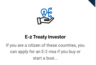 E-2 Treaty Investor - If you are a citizen of the qualified countries, you can apply for an E-2 visa if you buy or start a business in the United States. There is no minimum investment requirement set in the law but at least $25,000 is usually needed. Your spouse can get a dependent visa with work authorization! E-2 Treaty Investor - If you are a citizen of the qualified countries, you can apply for an E-2 visa if you buy or start a business in the United States. There is no minimum investment requirement set in the law but at least $25,000 is usually needed. Your spouse can get a dependent visa with work authorization!
