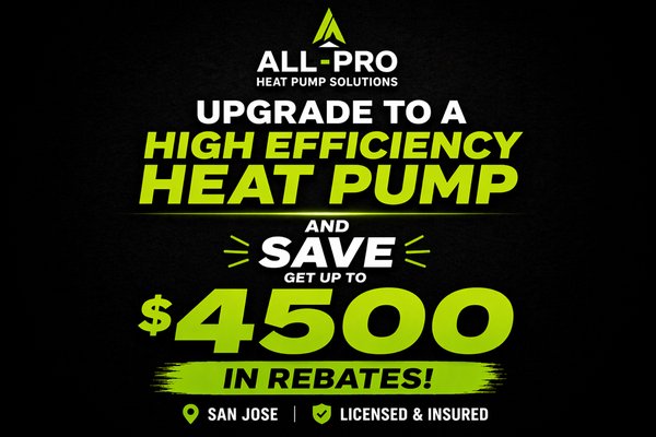 Upgrade to a High-Efficiency Heat Pump - Upgrade your home comfort with a high-efficiency heat pump system installed by All-Pro Heat Pump Solutions. Modern heat pumps provide both heating and cooling in one system while using significantly less energy than traditional HVAC equipment.

These systems offer quiet operation, improved energy efficiency, and year-round comfort, making them a great solution for homeowners looking to replace older furnaces or air conditioners.

At All-Pro, we focus on delivering top-quality equipment and professional installation at a competitive price, ensuring long-term performance and reliability for your home.

Serving homeowners throughout San Jose and the greater Silicon Valley area.

All-Pro Heat Pump Solutions
CA License #1142736