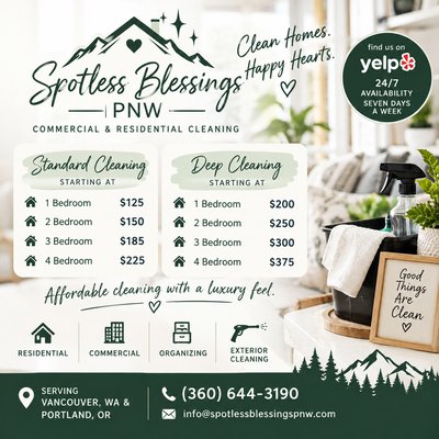 New rates!!! - Hi! I’m Abby, the owner of Spotless Blessings PNW. 💚 I started my cleaning business because I genuinely enjoy helping people feel comfortable, refreshed, and proud of their space.

I offer residential and commercial cleaning, deep cleaning, organizing, and exterior cleaning throughout the Vancouver, WA and Portland, OR area. My goal is to provide affordable cleaning with a luxury feel while treating every home or business with the same care and attention I would give my own.

I’m happy to work with different needs, schedules, and preferences, including eco-friendly or pet-friendly products when requested. Whether you need a regular clean, a deep reset, or just a little help getting organized, I’d love to help make your space feel spotless again!

Thank you for supporting my small, locally woman-owned business! 💚
