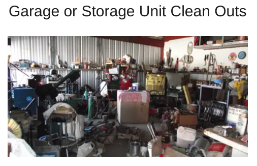 Garage or Storage Unit Clean Outs - Do you need to clean out your garage or storage unit? Schedule us today!